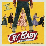 Buy Cry-Baby: The Musical (Original Studio Cast Recording)