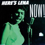 Buy Here's Lena Now! (Vinyl)