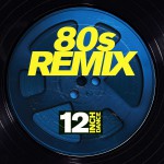 Buy 12 Inch Dance: 80S Remix