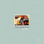 Buy Turn The Dirt Over (CDS)