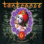 Buy Tantrance 6: A Trip To Psychedelic Trance CD1