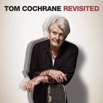 Buy Tom Cochrane Revisited