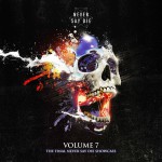 Buy Never Say Die Vol. 7