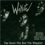 Buy The Good The Bad The Waysted