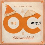 Buy The O.C. Mix 3: Have A Very Merry Chrismukkah