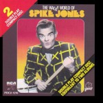 Buy The Wacky World Of Spike Jones (Vinyl)