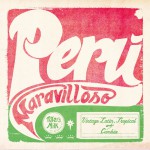 Buy Peru Maravilloso: Vintage Latin, Tropical And Cumbia