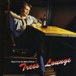 Buy Trees Lounge (Music From The Motion Picture)