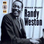 Buy Mosaic Select: Randy Weston CD1
