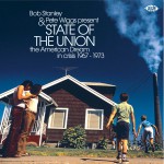 Buy Bob Stanley & Pete Wiggs Present State Of The Union: The American Dream In Crisis (1967-1973)