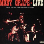 Buy Live (Historic Live Moby Grape Performances 1966-1969)