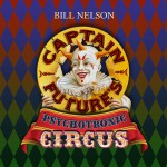 Buy Captain Future's Psychotronic Circus