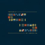 Buy Trouble In America (CDS)