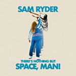 Buy There&#x27;s Nothing But Space Man
