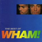 Buy If You Were There (The Best Of Wham!)