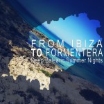 Buy From Ibiza To Formentera Deep Balearic Summer Nights