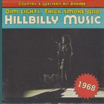 Buy Dim Lights, Thick Smoke And Hillbilly Music: Country & Western Hit Parade 1968