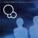 Buy Newsboys Remixed
