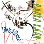 Buy Life Is A Dance: The Remix Project