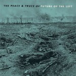 Buy The Peace And Truce Of Future Of The Left
