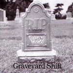 Buy Graveyard Shift