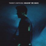 Buy There's Nothing Holdin' Me Back (CDS)
