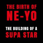 Buy The Birth Of Ne-Yo: The Building Of A Supa Star