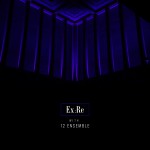Buy Ex:re With 12 Ensemble