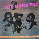 Buy 3 The Hard Way (With Reggie Stepper & Capleton)