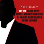 Buy Pride N Joy (Feat. Kanye West, Miguel, Jadakiss, Mos Def, DJ Khaled, Roscoe Dash & Busta Rhymes) (CDS)
