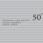 Buy 50Th Birthday Celebration Vol. 8 (With Susie Ibarra & John Zorn)