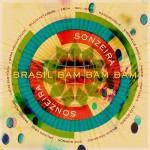 Buy Sonzeira: Brasil Bam Bam Bam (Deluxe Edition)