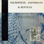 Buy Necropolis, Amphibians & Reptiles: The Music Of Adolf Wölfli