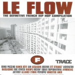 Buy Le Flow: The Definitive French Hip Hop Compilation