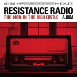 Buy Resistance Radio: The Man In The High Castle Album