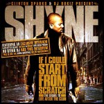Buy Shyne: If I Could Start From Scratch