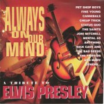 Buy Always On Our Mind: A Tribute To Elvis Presley