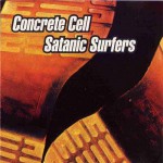 Buy Concrete Cell & Satanic Surfers (Split)