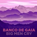 Buy Big Men Cry (20Th Anniversary Edition) CD2
