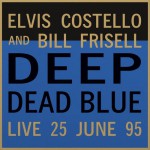 Buy Deep Dead Blue (With Bill Frisell)