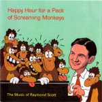 Buy Happy Hour For A Pack Of Screaming Monkeys (With Raymond Scott)