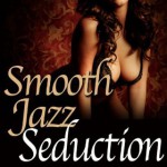 Buy Smooth Jazz Seduction CD1
