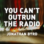Buy You Can't Outrun The Radio
