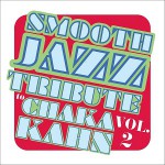 Buy Smooth Jazz Tribute To Chaka Khan Vol. 2