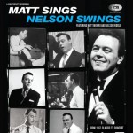 Buy Matt Sings Nelson Swings