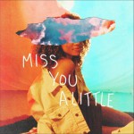 Buy Miss You A Little (CDS)