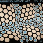 Buy Future Sounds Of Jazz Vol. 10