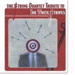 Buy The String Quartet Tribute To The White Stripes