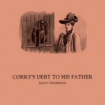Buy Corky's Debt To His Father (Vinyl)