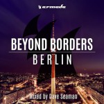 Buy Beyond Borders: Berlin (Mixed By Dave Seaman)